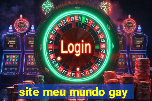 site meu mundo gay